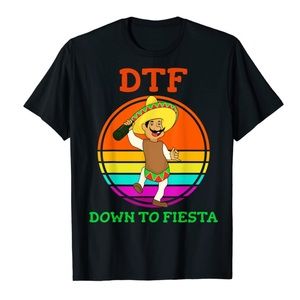 🍺 🎉 DTF Down To Fiesta Cinco de Mayo T-shirt 🇲🇽🌮